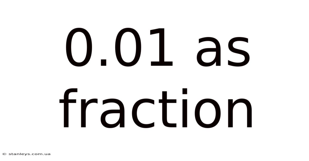 0.01 As Fraction
