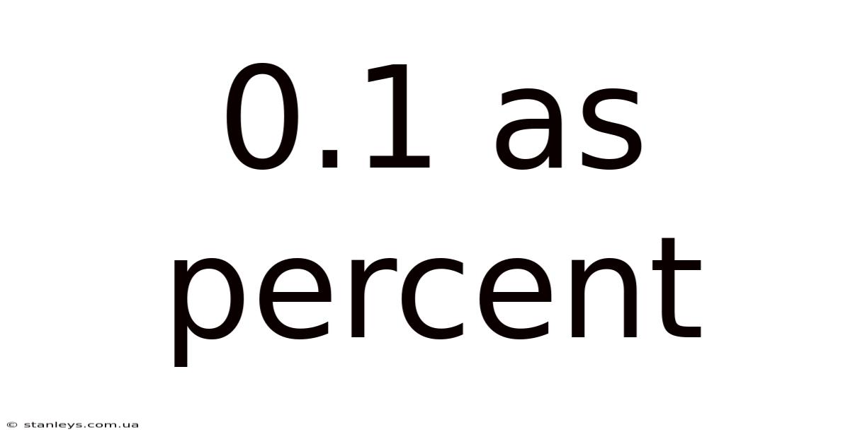 0.1 As Percent