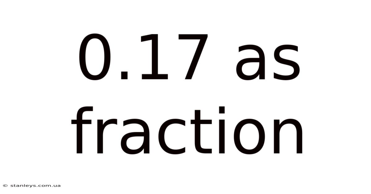 0.17 As Fraction