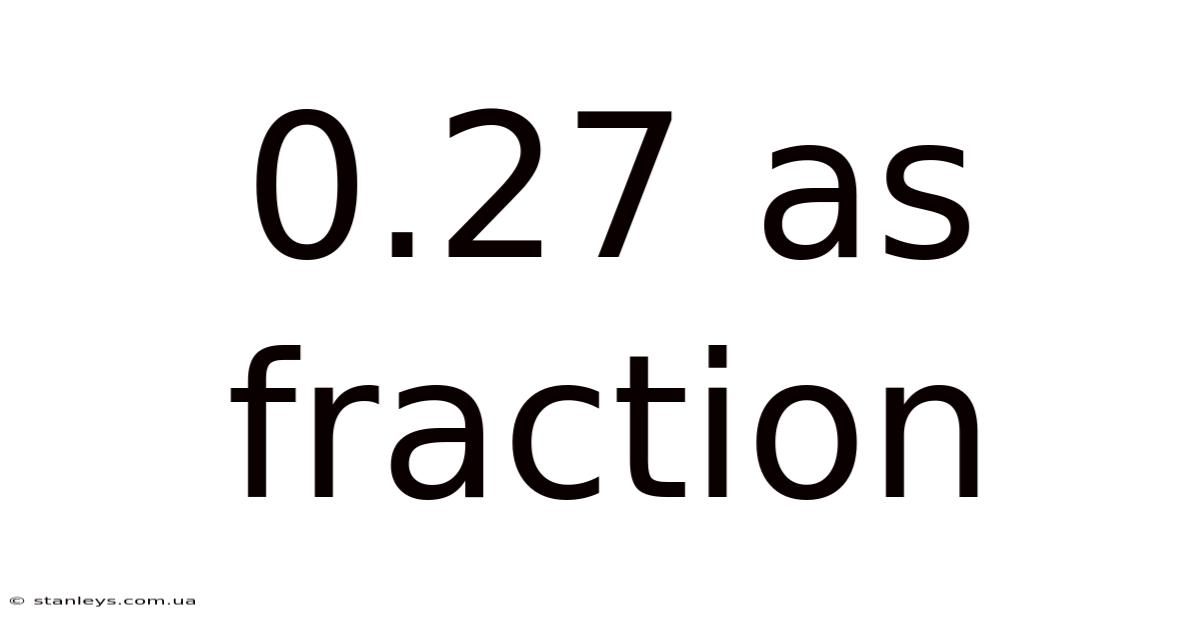 0.27 As Fraction