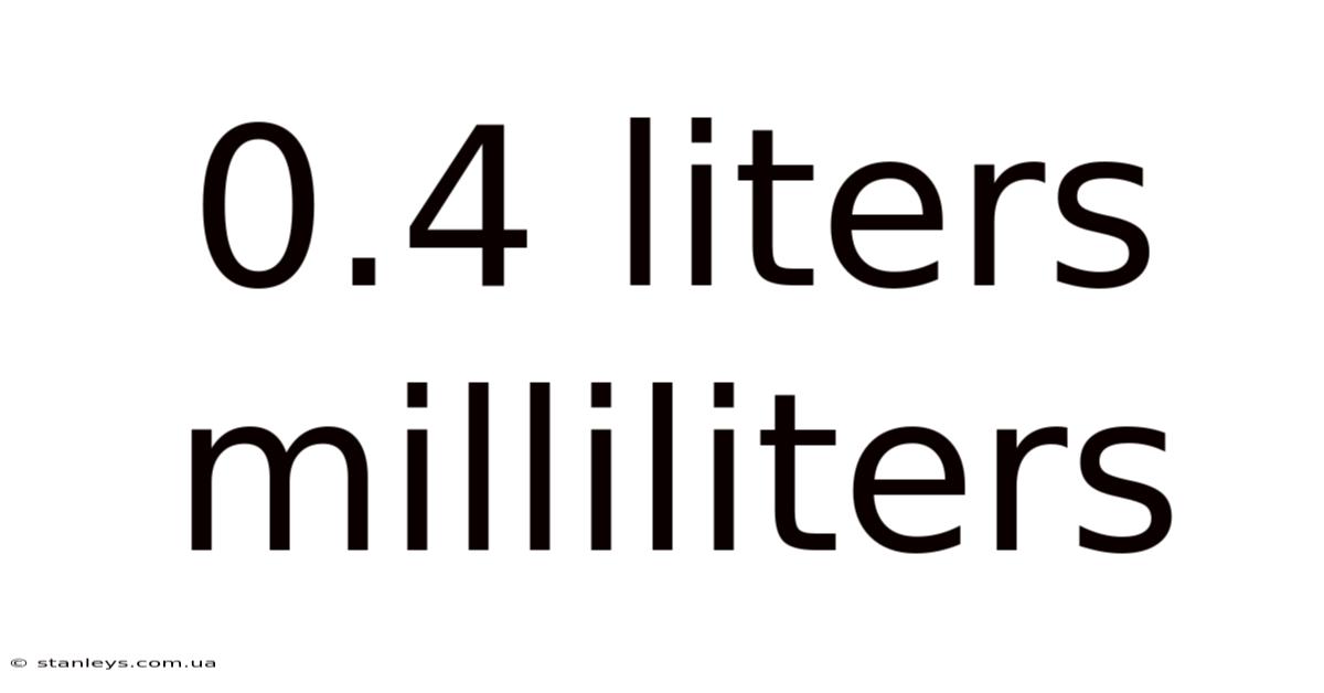 0.4 Liters Milliliters