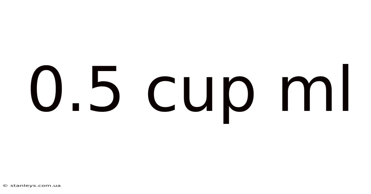 0.5 Cup Ml