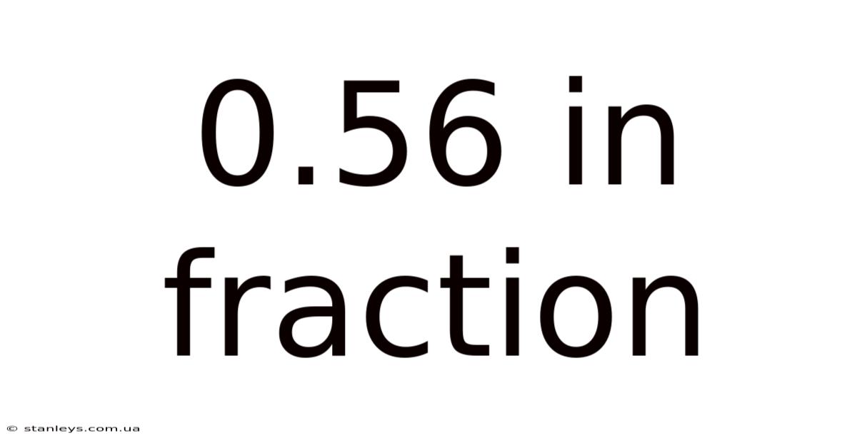 0.56 In Fraction