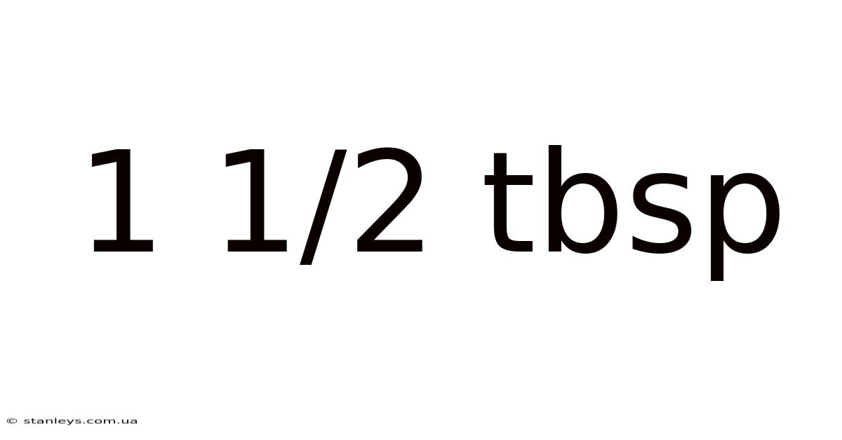 1 1/2 Tbsp