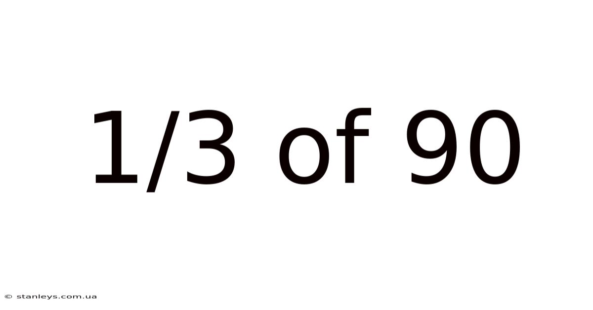 1/3 Of 90
