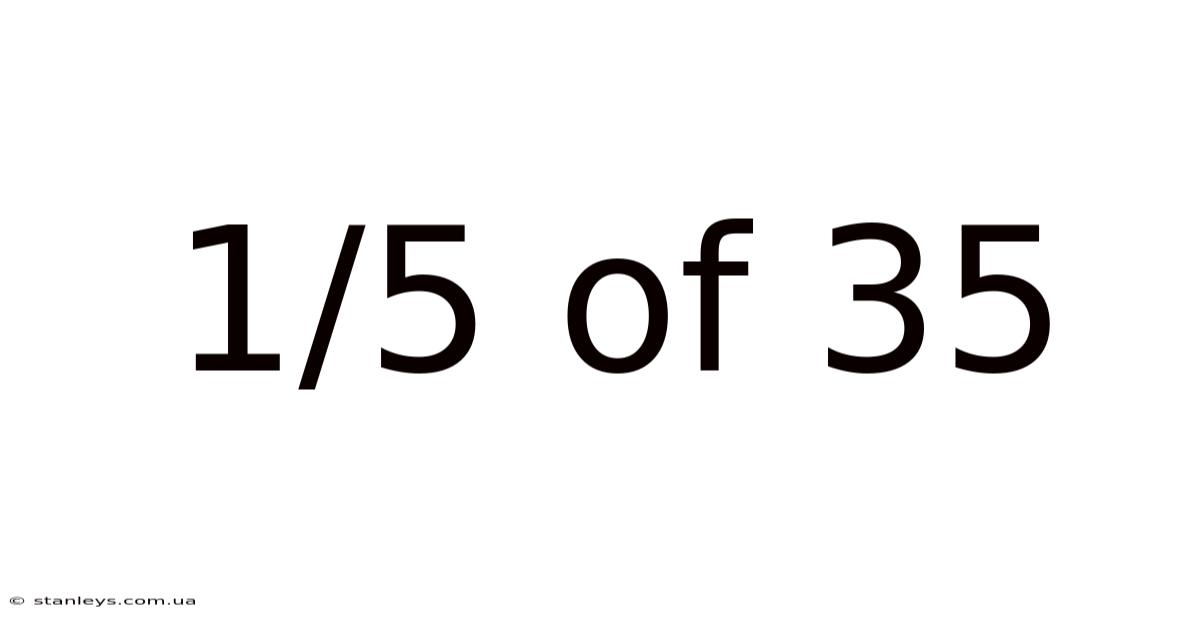 1/5 Of 35