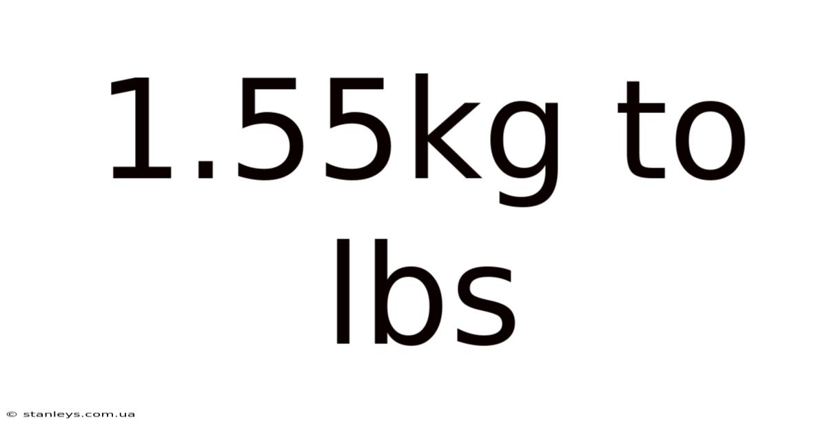 1.55kg To Lbs