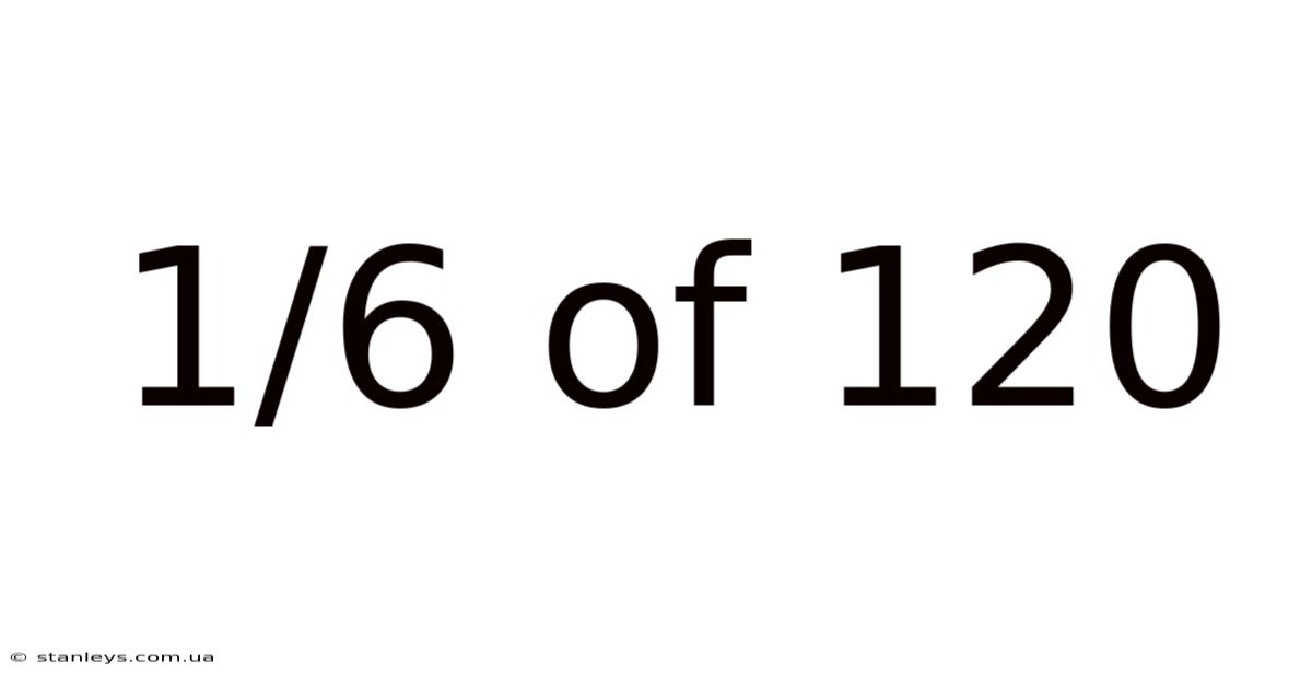1/6 Of 120