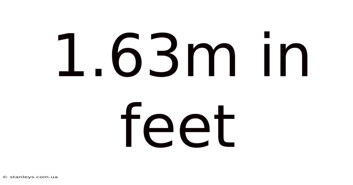 1.63m In Feet