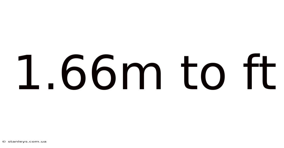 1.66m To Ft