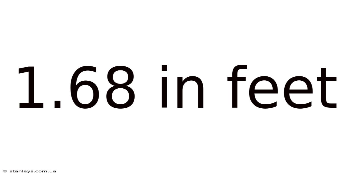 1.68 In Feet