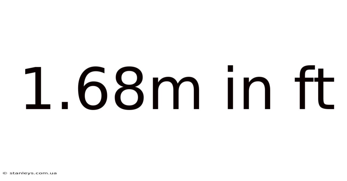 1.68m In Ft