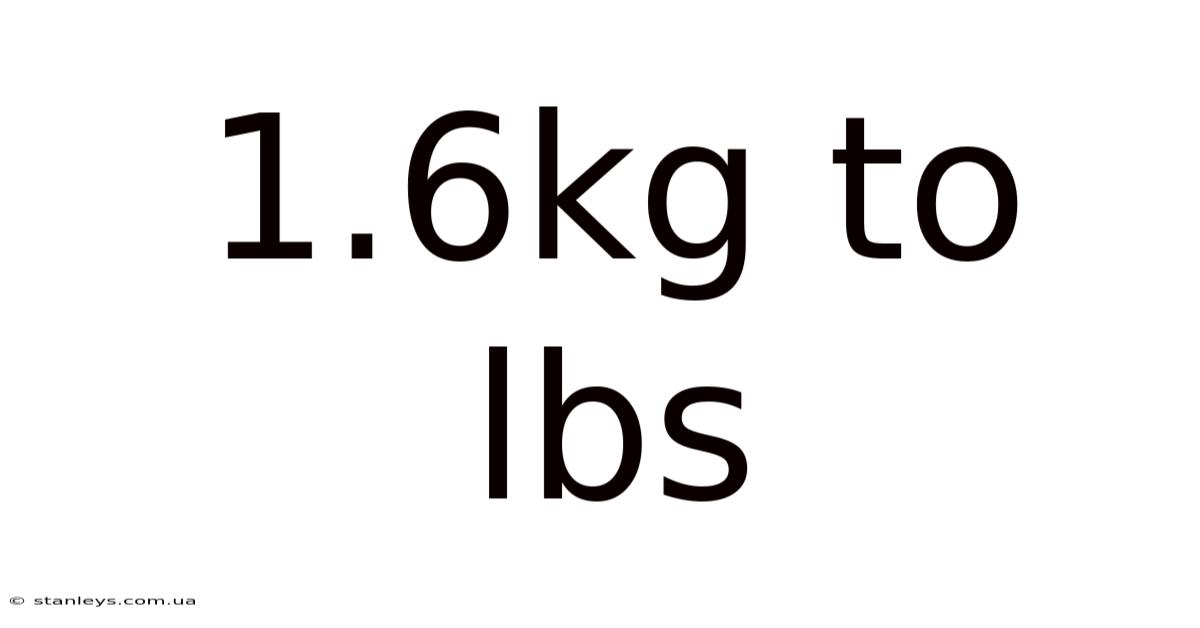 1.6kg To Lbs