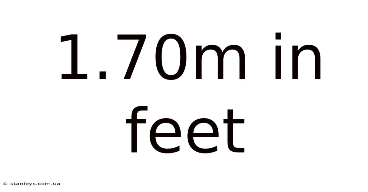 1.70m In Feet