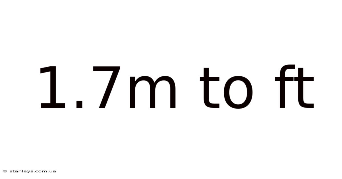 1.7m To Ft