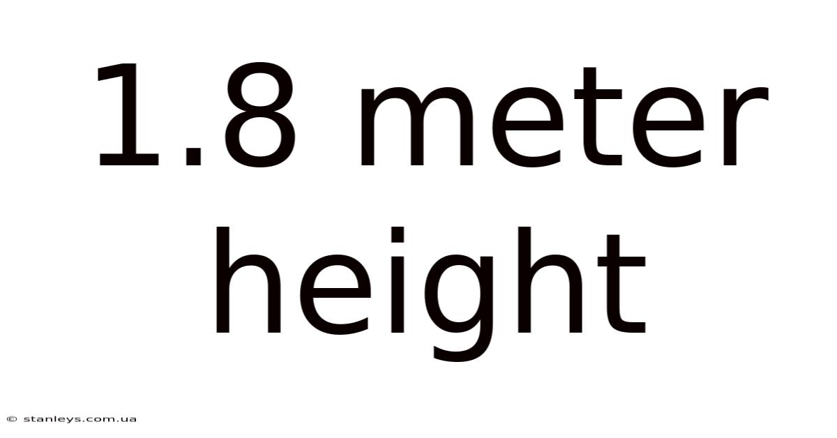 1.8 Meter Height