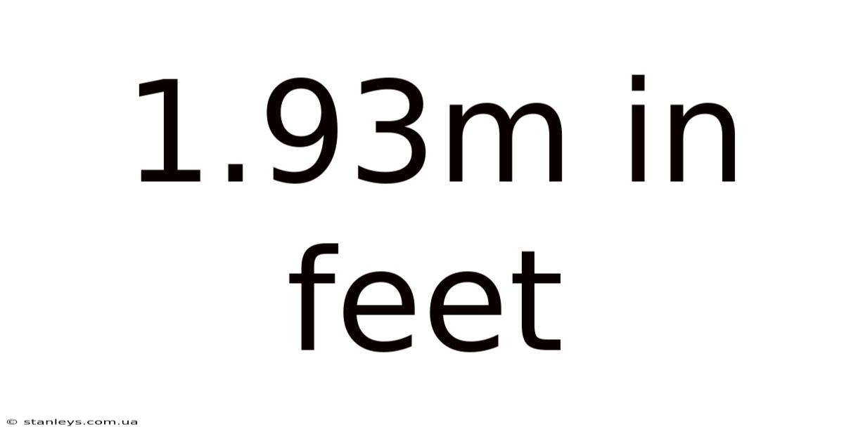 1.93m In Feet