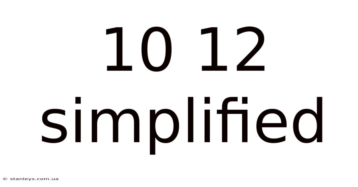 10 12 Simplified