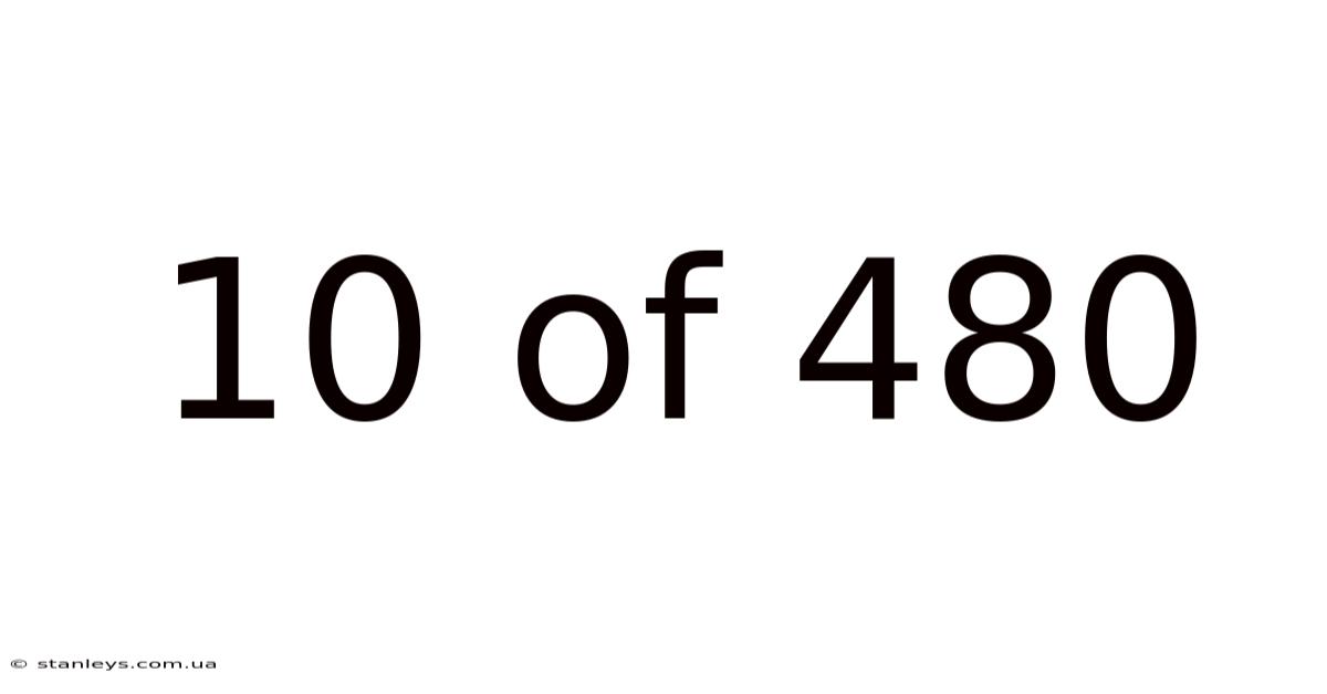 10 Of 480