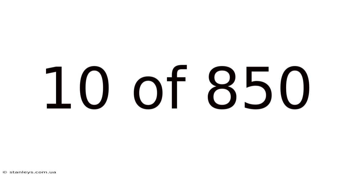 10 Of 850