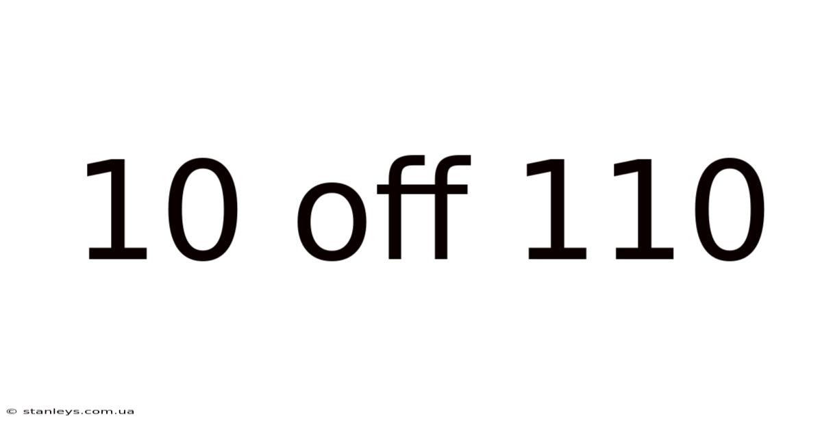 10 Off 110