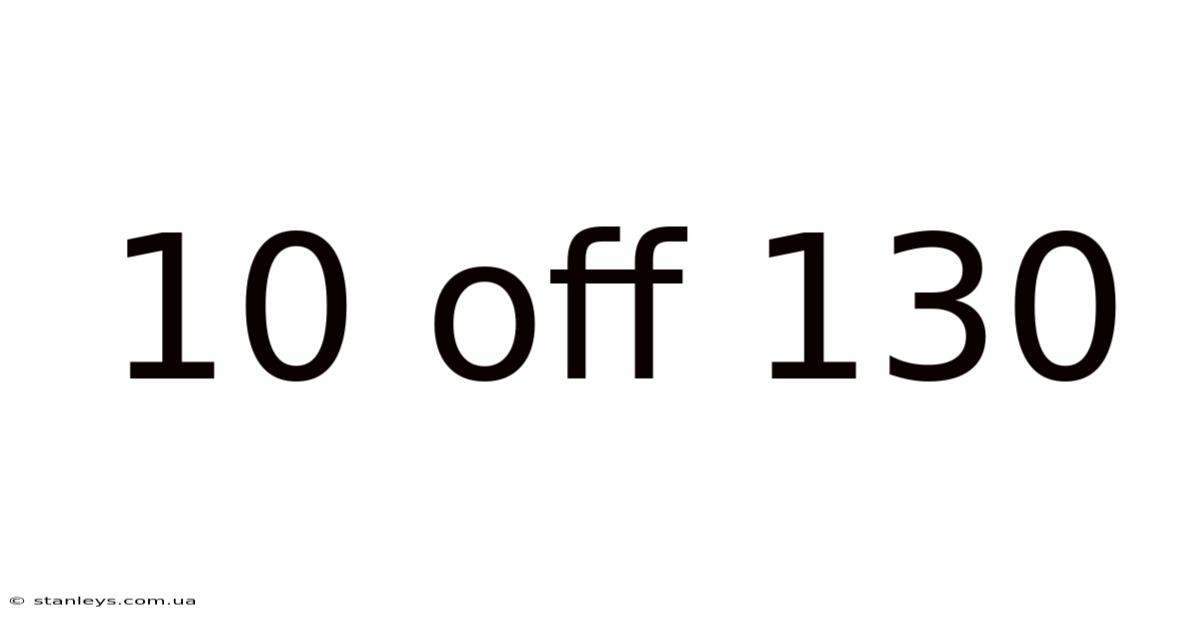 10 Off 130