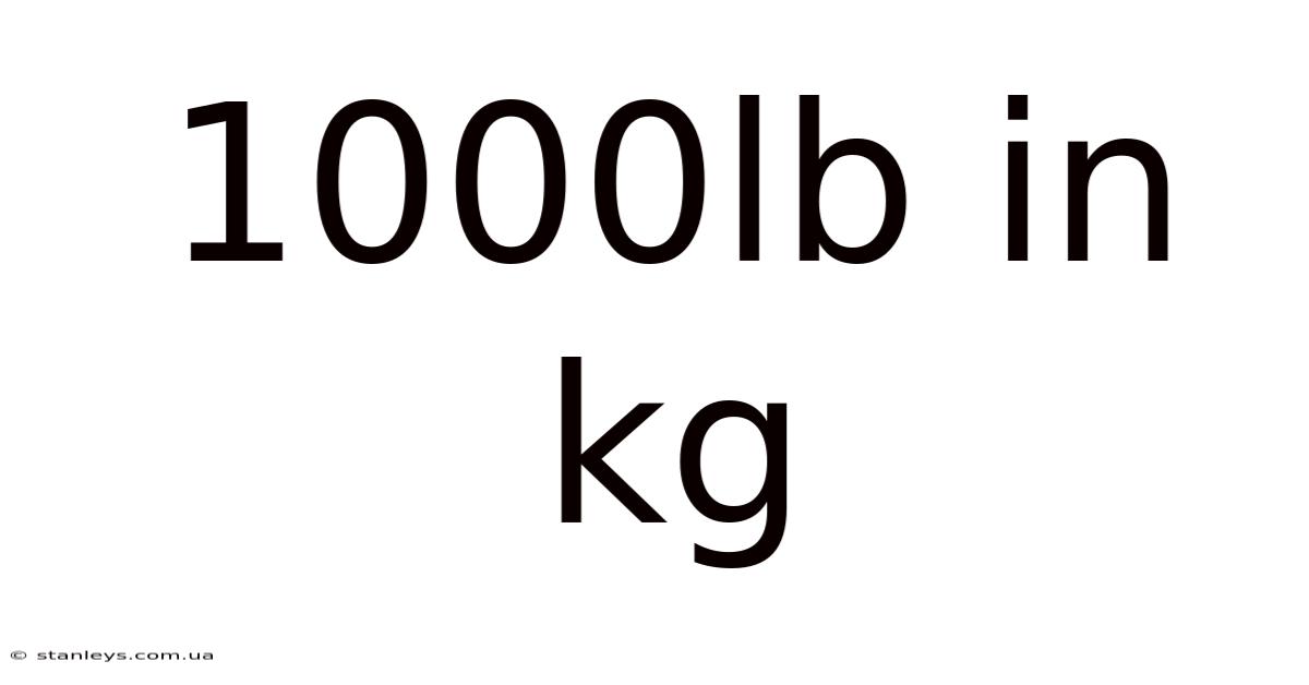 1000lb In Kg