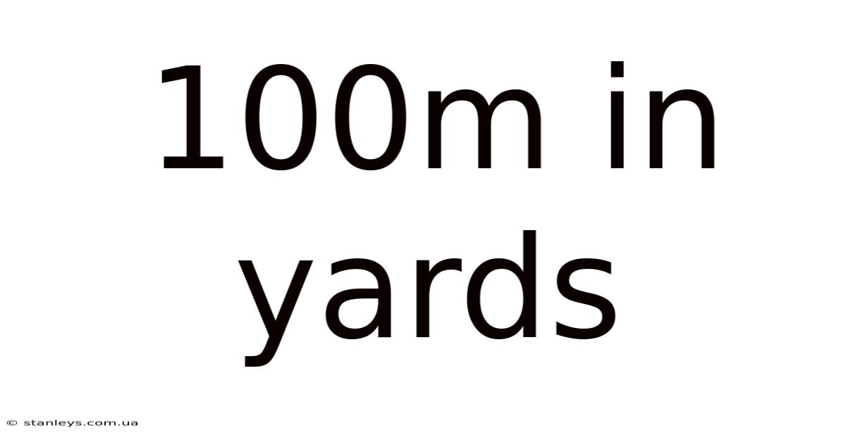 100m In Yards