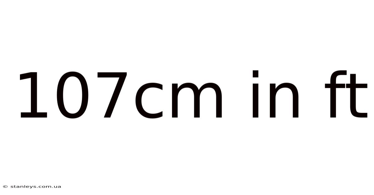 107cm In Ft