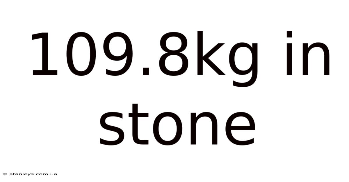 109.8kg In Stone