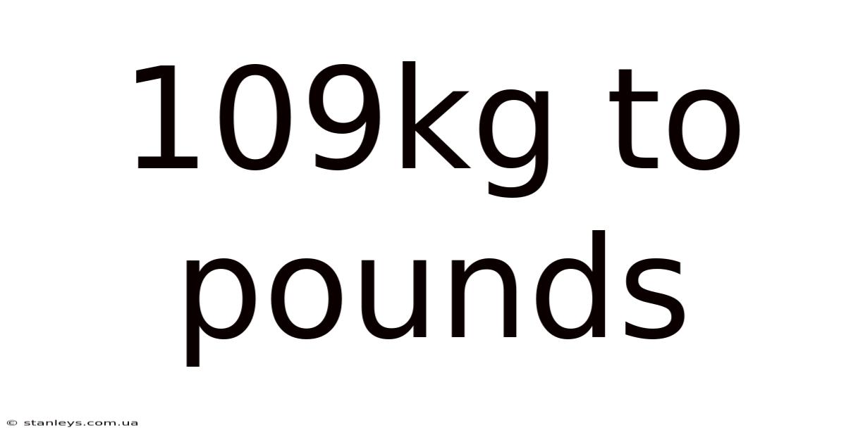 109kg To Pounds
