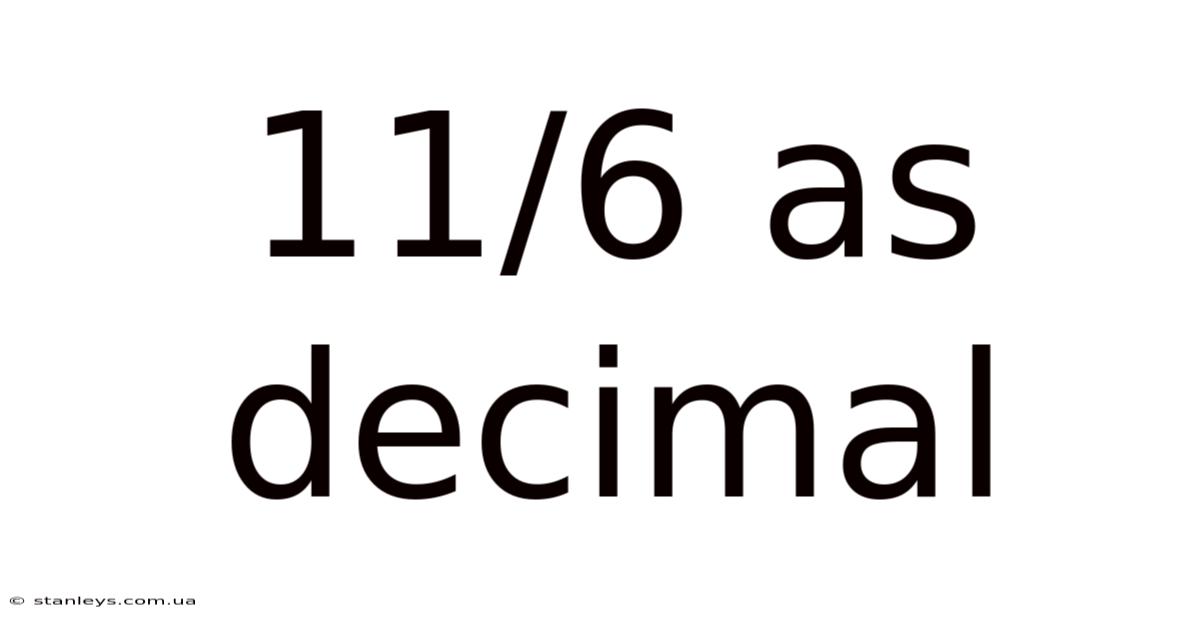 11/6 As Decimal