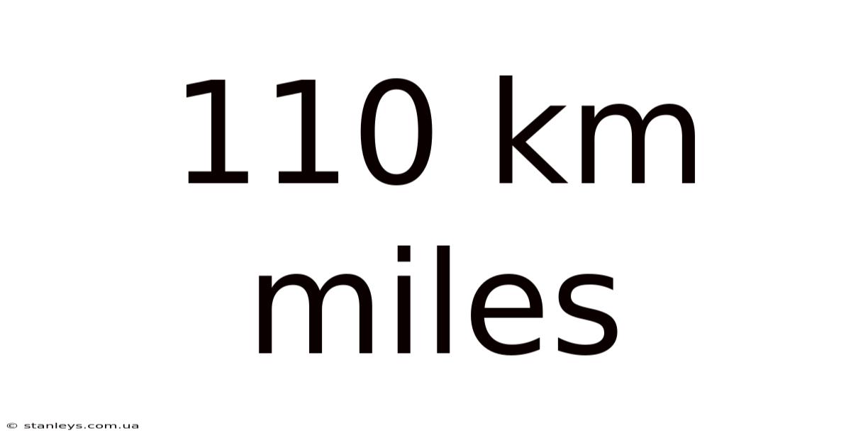 110 Km Miles