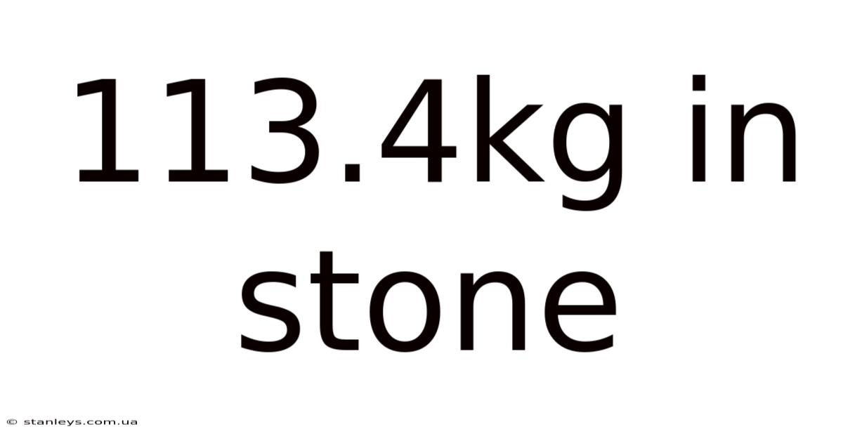 113.4kg In Stone