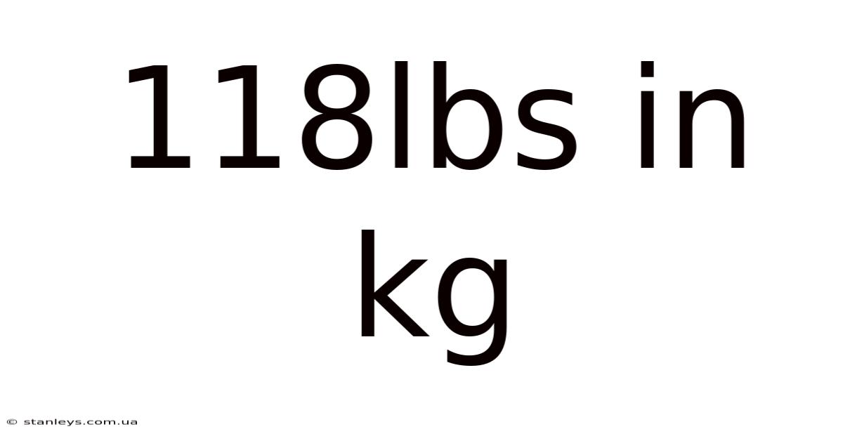 118lbs In Kg