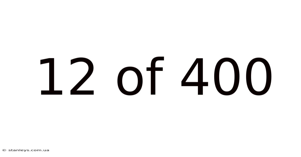 12 Of 400
