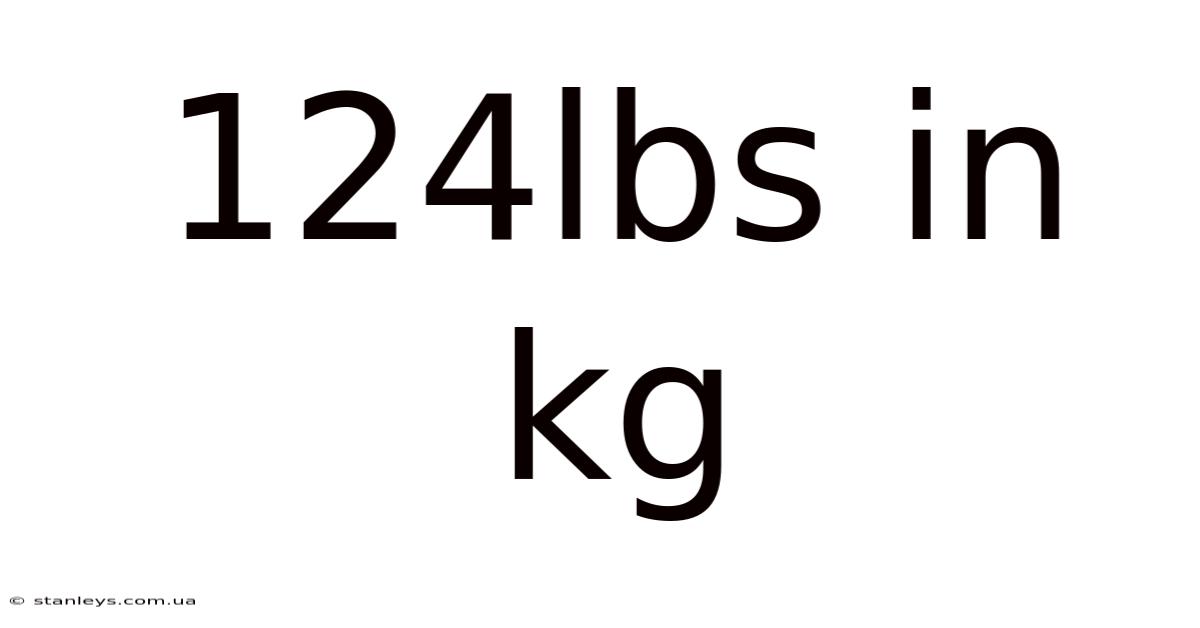 124lbs In Kg