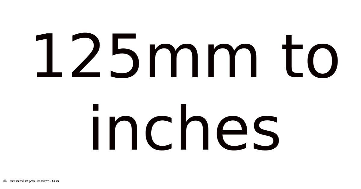 125mm To Inches