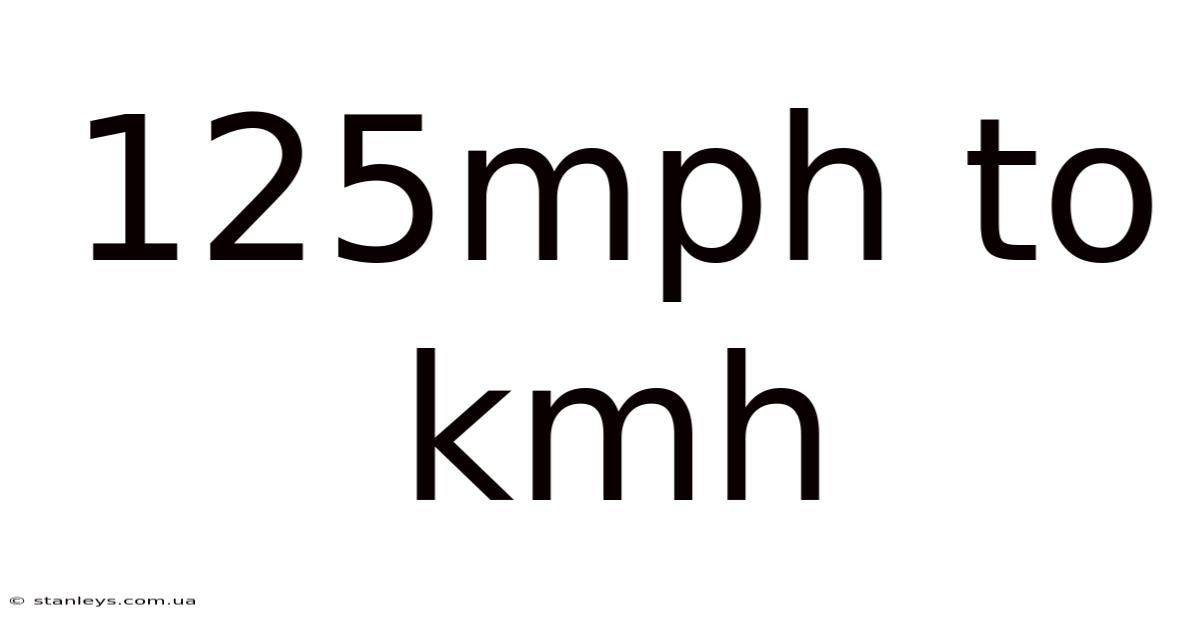 125mph To Kmh