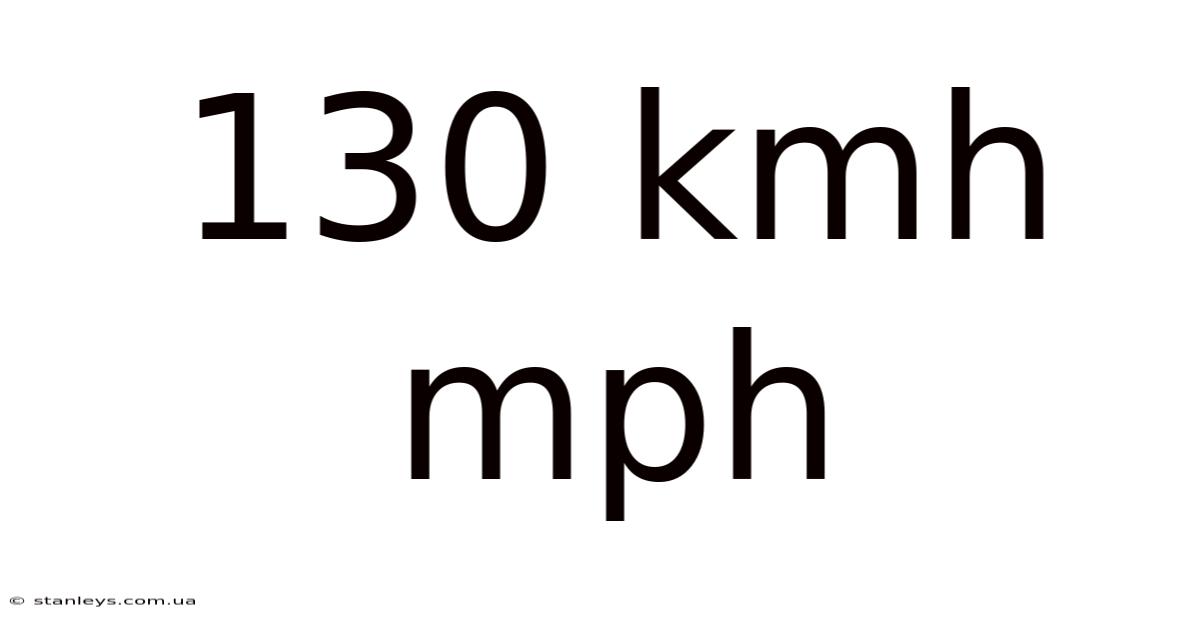 130 Kmh Mph