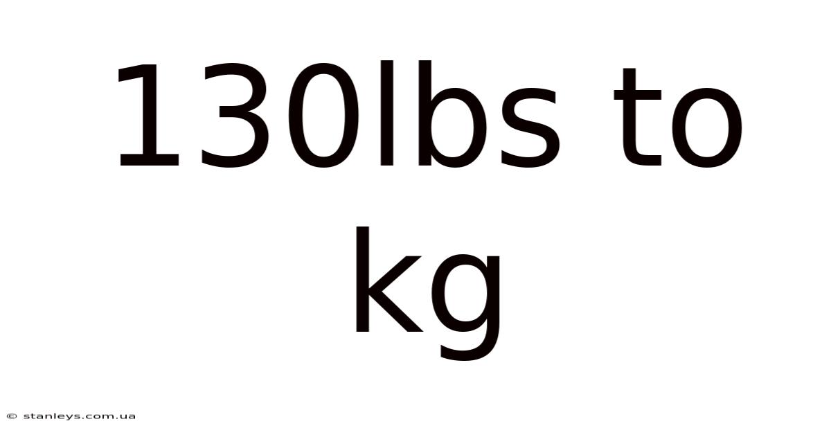 130lbs To Kg
