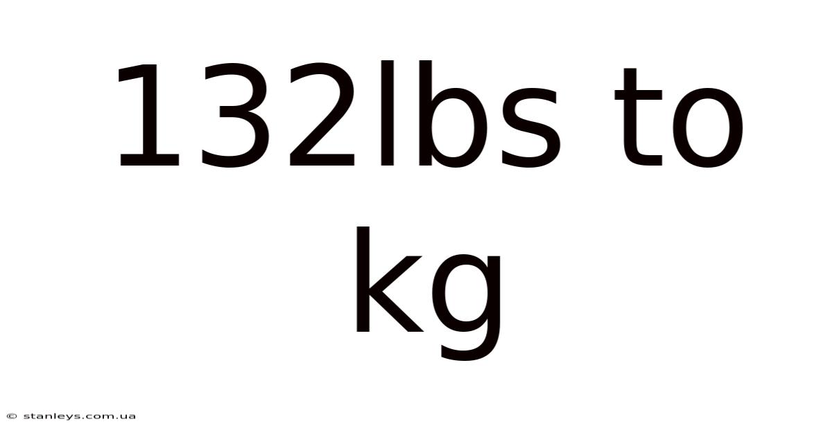 132lbs To Kg