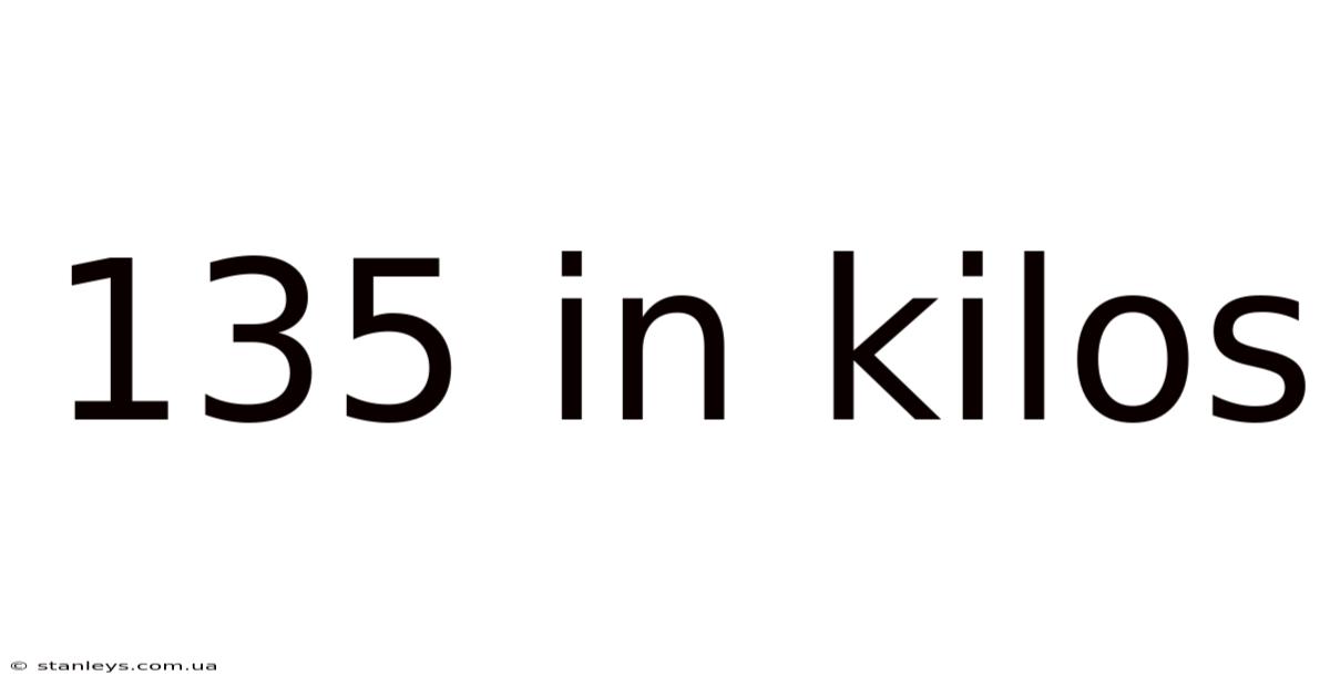 135 In Kilos