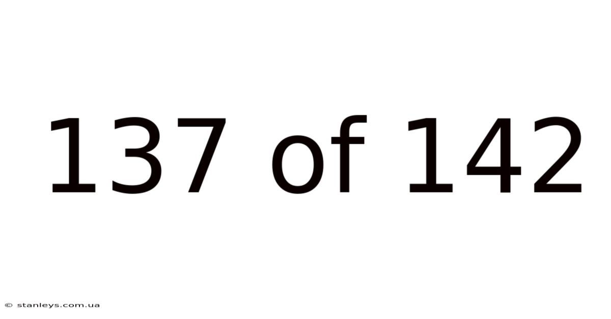 137 Of 142