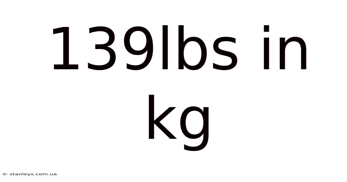 139lbs In Kg