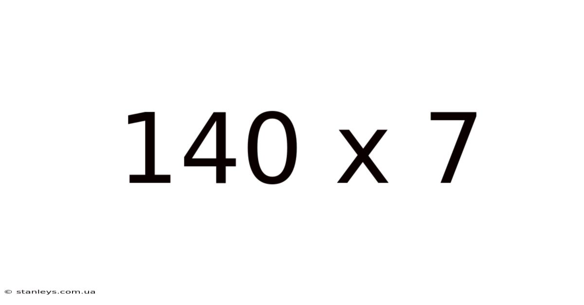 140 X 7