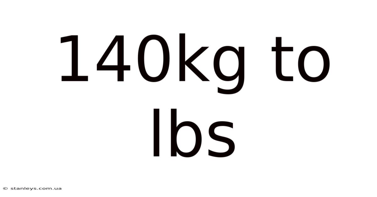 140kg To Lbs