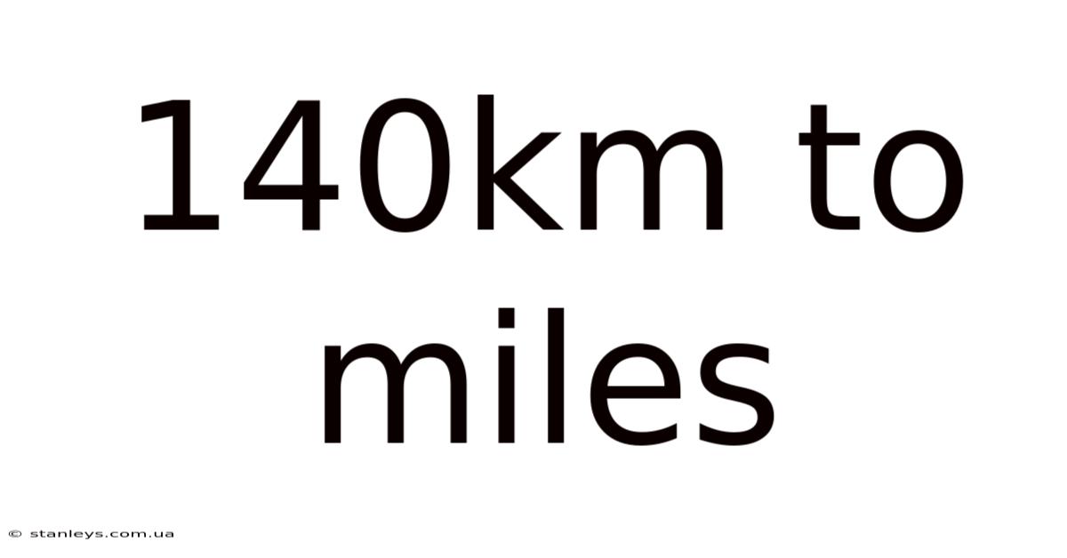 140km To Miles