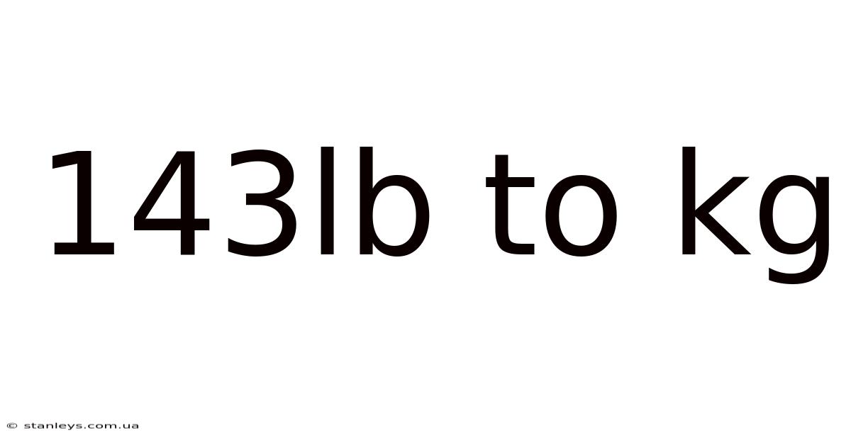 143lb To Kg