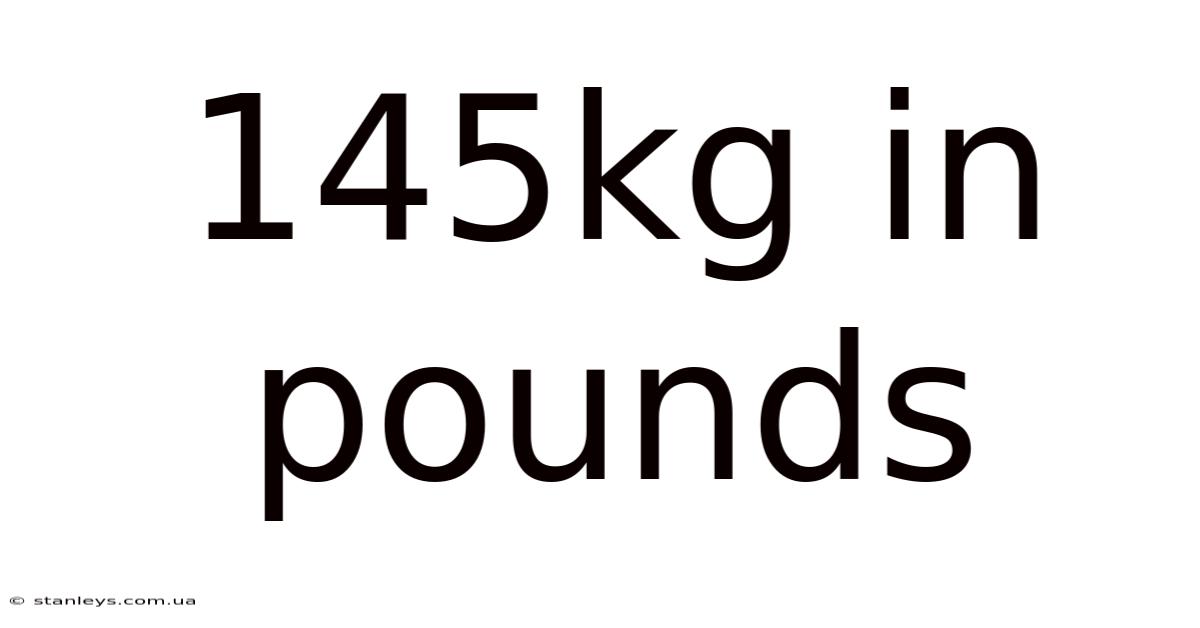 145kg In Pounds